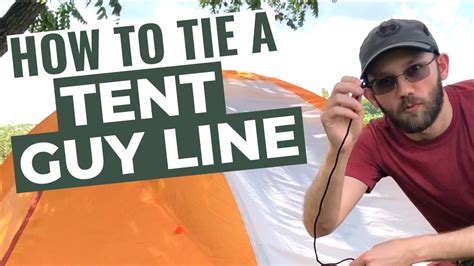 How To Tie Tent Guy Lines .